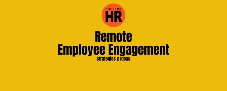 Cover of E-book with the Hacking HR logo on the top center and the title 'Remote Employee Engagement Strategies & Ideas.'